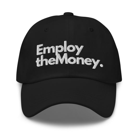 Employ The Money Dad hat (White Letters)