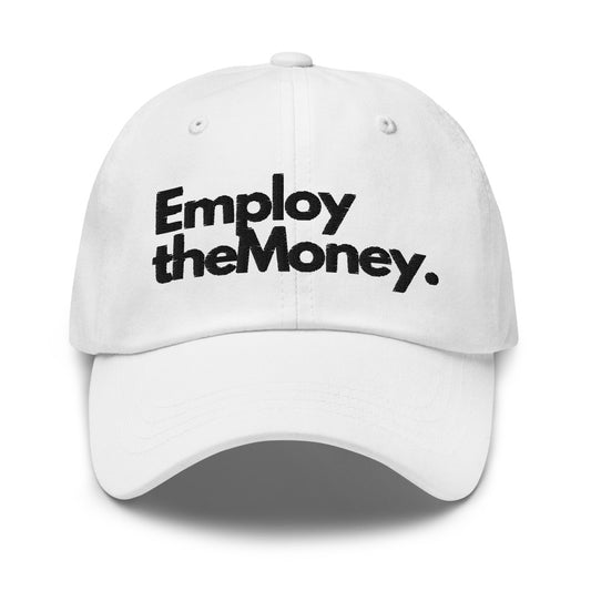Employ The Money Dad hat (Black Letters)
