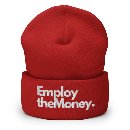 Employ The Money Beanie (White Letters)